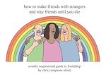 Télécharger le livre :  How to Make Friends With Strangers and Stay Friends Until You Die