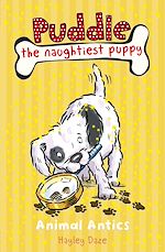 Télécharger le livre :  Puddle the Naughtiest Puppy: Animal Antics: Book 8