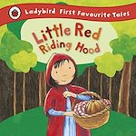 Télécharger le livre :  Little Red Riding Hood: Ladybird First Favourite Tales