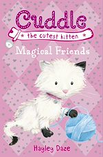 Télécharger le livre :  Cuddle the Cutest Kitten: Magical Friends