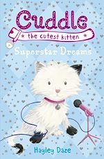 Télécharger le livre :  Cuddle the Cutest Kitten: Superstar Dreams