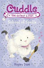 Télécharger le livre :  Cuddle the Cutest Kitten: School of Spells