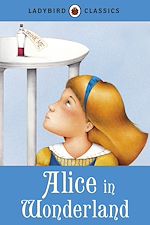 Download this eBook Ladybird Classics: Alice in Wonderland