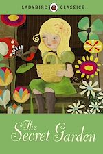 Download this eBook Ladybird Classics: The Secret Garden