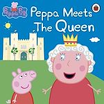 Download this eBook Peppa Pig: Peppa Meets the Queen