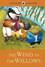 Download this eBook Ladybird Classics: The Wind in the Willows