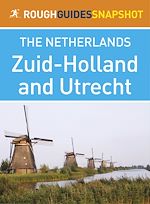 Télécharger le livre :  Zuid-Holland and Utrecht Rough Guides Snapshot Netherlands (includes Leiden, Den Haag, Delft, Rotterdam, Gouda, Dordrecht and Utrecht)