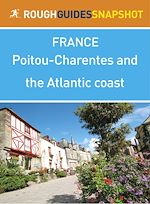 Télécharger le livre :  Poitou-Charentes and the Atlantic coast Rough Guides Snapshot France (includes Poitiers, La Rochelle, Île de Ré, Cognac, Bordeaux and the wineries)