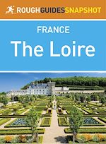 Télécharger le livre :  The Loire Rough Guides Snapshot France (includes Orléans, the châteaux, Tours, Amboise, Saumur, Angers and Le Mans)