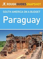 Télécharger le livre :  Paraguay Rough Guide Snapshot South America on a Budget