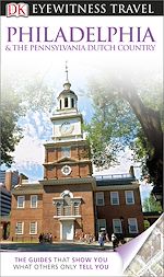 Télécharger le livre :  DK Eyewitness Travel Guide: Philadelphia & the Pennsylvania Dutch Country