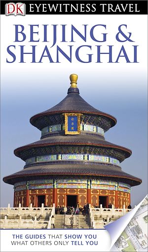 Téléchargez le livre :  DK Eyewitness Travel Guide: Beijing & Shanghai