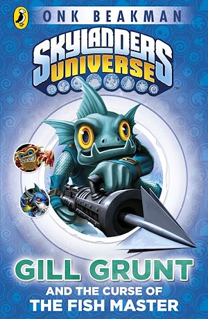 Download the eBook: Skylanders Mask of Power: Gill Grunt and the Curse of the Fish Master