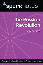 Download this eBook The Russian Revolution (1917-1918) (SparkNotes History Note)