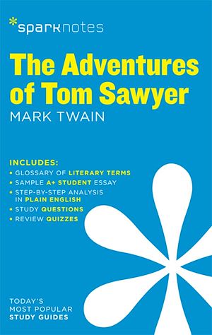 Télécharger le livre :  The Adventures of Tom Sawyer SparkNotes Literature Guide