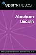 Télécharger le livre :  Abraham Lincoln (SparkNotes Biography Guide)