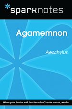 Download this eBook Agamemnon (SparkNotes Literature Guide)