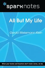 Télécharger le livre :  All But My Life (SparkNotes Literature Guide)