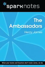 Télécharger le livre :  The Ambassadors (SparkNotes Literature Guide)