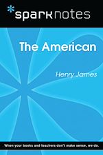 Download this eBook The American (SparkNotes Literature Guide)