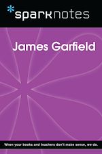Télécharger le livre :  James Garfield (SparkNotes Biography Guide)