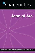 Télécharger le livre :  Joan of Arc (SparkNotes Biography Guide)