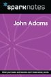 Télécharger le livre :  John Adams (SparkNotes Biography Guide)
