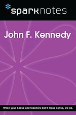 Download this eBook John F. Kennedy (SparkNotes Biography Guide)