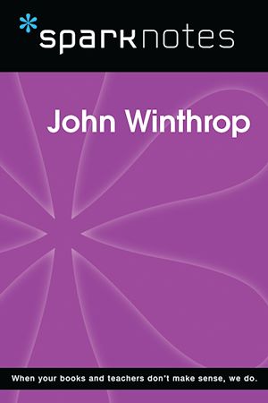 Télécharger le livre :  John Winthrop (SparkNotes Biography Guide)