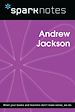 Télécharger le livre :  Andrew Jackson (SparkNotes Biography Guide)