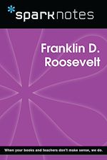 Télécharger le livre :  Franklin D. Roosevelt (SparkNotes Biography Guide)