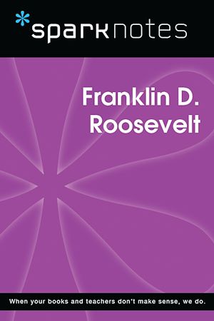 Télécharger le livre :  Franklin D. Roosevelt (SparkNotes Biography Guide)