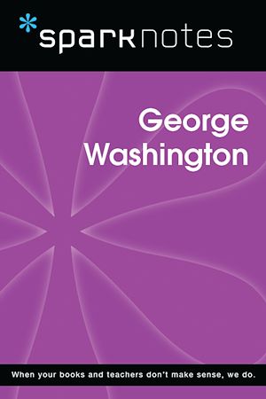 Télécharger le livre :  George Washington (SparkNotes Biography Guide)