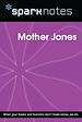 Télécharger le livre :  Mother Jones (SparkNotes Biography Guide)