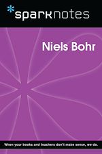 Download this eBook Niels Bohr (SparkNotes Biography Guide)