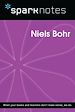 Télécharger le livre :  Niels Bohr (SparkNotes Biography Guide)