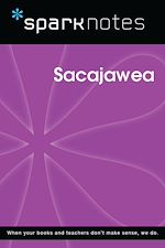Télécharger le livre :  Sacajawea (SparkNotes Biography Guide)