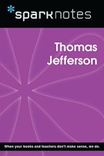 Download this eBook Thomas Jefferson (SparkNotes Biography Guide)