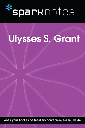 Télécharger le livre :  Ulysses S. Grant (SparkNotes Biography Guide)