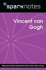 Download this eBook Vincent van Gogh (SparkNotes Biography Guide)