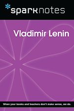 Télécharger le livre :  Vladimir Lenin (SparkNotes Biography Guide)