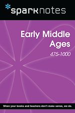 Télécharger le livre :  Early Middle Ages (475-1000) (SparkNotes History Note)