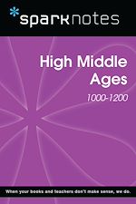 Download this eBook High Middle Ages (1000-1200) (SparkNotes History Note)