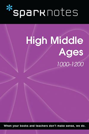 Download the eBook: High Middle Ages (1000-1200) (SparkNotes History Note)