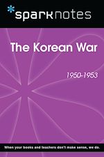 Download this eBook The Korean War (1950-1953) (SparkNotes History Note)