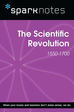 Download the eBook: The Scientific Revolution (1550-1700) (SparkNotes History Note)