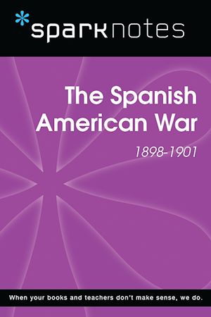Download the eBook: The Spanish American War (1898-1901) (SparkNotes History Guide)