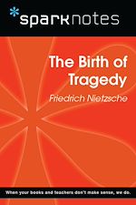 Download this eBook The Birth of Tragedy (SparkNotes Philosophy Guide)