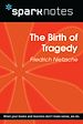 Télécharger le livre :  The Birth of Tragedy (SparkNotes Philosophy Guide)