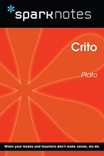 Download this eBook Crito (SparkNotes Philosophy Guide)